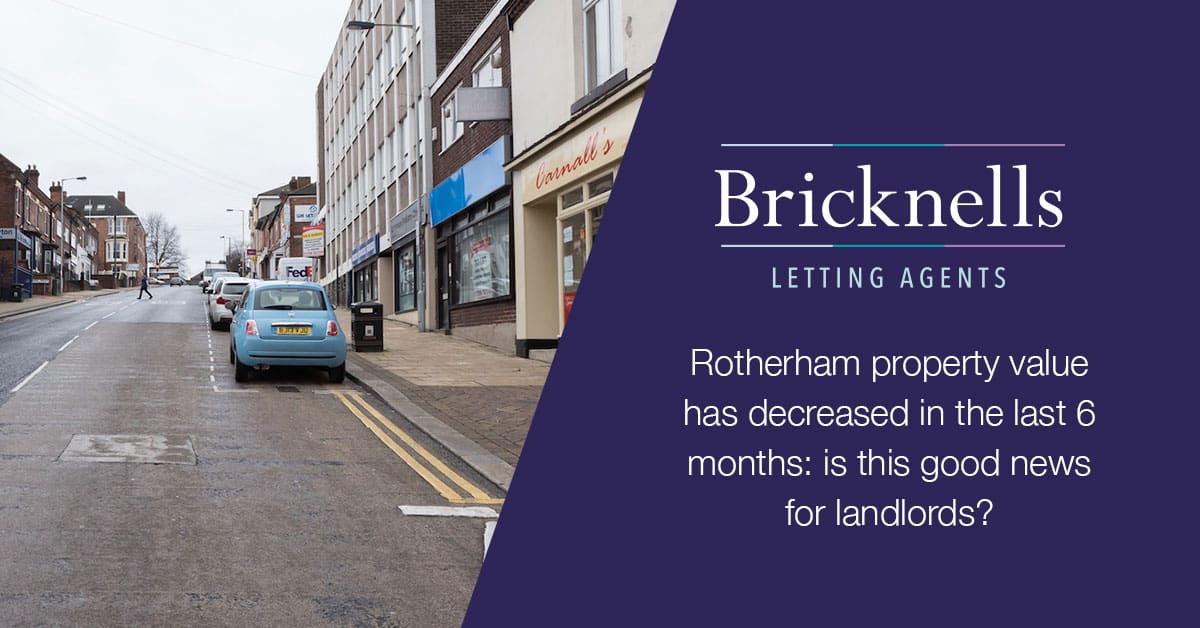 Rotherham property value has decreased in the last 6 months is this